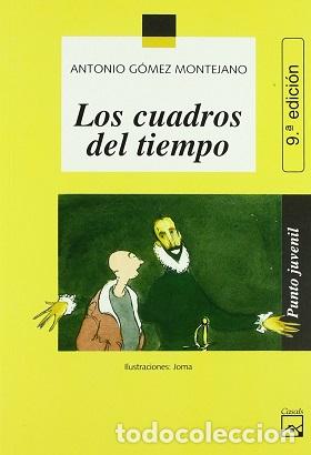 Libros: LOS CUADROS DEL TIEMPO - ANTONIO GOMEZ MONTEJANO - Foto 1
