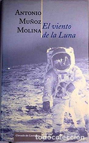 Libros: EL VIENTO DE LA LUNA - ANTONIO MU&Ntilde;OZ MOLINA - Foto 1