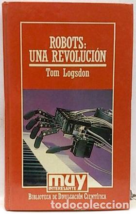 Libros: ROBOTS UNA REVOLUCION - TOM LOGSDON - Foto 1