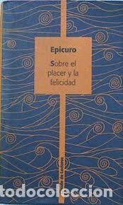 Libros: SOBRE EL PLACER Y LA FELICIDAD - EPICURO - Foto 1