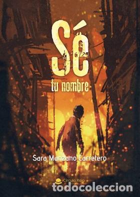 Libri di seconda mano: S&Eacute; TU NOMBRE - SARA MANZANO CARRETERO