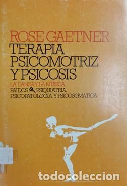 Libros: TERAPIA PSICOMOTRIZ Y PSICOSIS - ROSE GAETNER - Foto 1