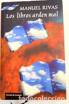 Libros: LOS LIBROS ARDEN MAL - MANUEL RIVAS - Foto 1