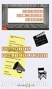 Libros: APUNTES PELICULEROS - ALBERTO DE MIGUEL PLIEGO - Foto 1