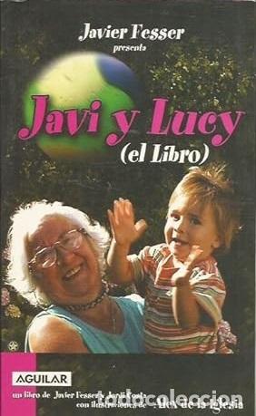 Libros: JAVI Y LUCY (EL LIBRO) - JAVIER FESSER - Foto 1