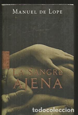 Libros: SANGRE AJENA - MANUEL DE LOPE - Foto 1