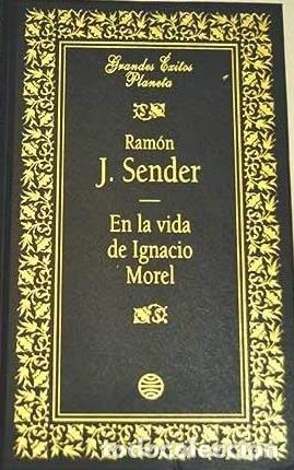 Libros: EN LA VIDA DE IGNACIO MOREL - RAMON J SENDER - Foto 1