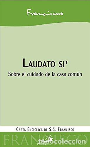 Libros: LAUDATO SI. SOBRE EL CUIDADO DE LA CASA COMUN - PAPA FRANCISCO - Foto 1