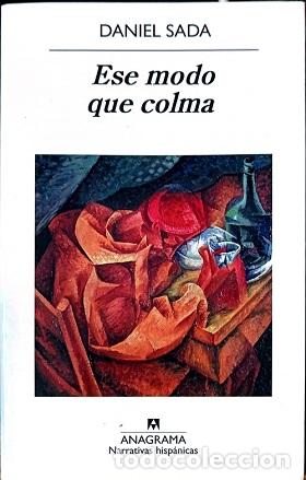 Libros: ESE MODO QUE COLMA - DANIEL SADA - Foto 1