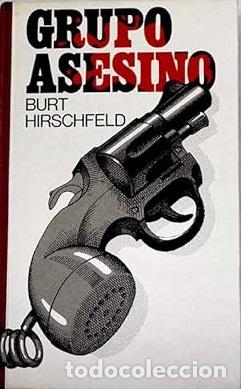 Libros: GRUPO ASESINO - BURT HIRSCHFELD - Foto 1