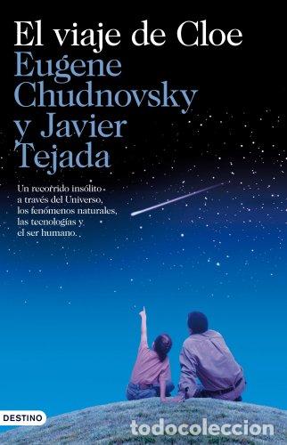 Libros: EL VIAJE DE CLOE - JAVIER TEJADA / EUGENE CHUDNOVSKY - Foto 1