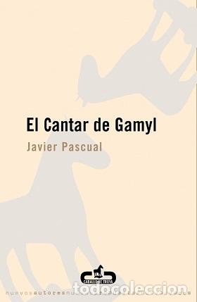 Libros: EL CANTAR DE GAMYL - JAVIER PASCUAL - Foto 1