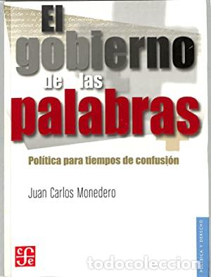 Libros: EL GOBIERNO DE LAS PALABRAS - JUAN CARLOS MONEDERO - Foto 1