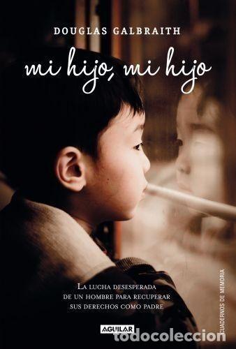 Libros: MI HIJO, MI HIJO - DOUGLAS GALBRAITH - Foto 1