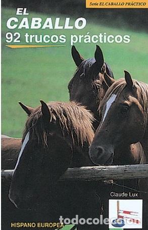 Libros: EL CABALLO. 92 TRUCOS PR&Aacute;CTICOS - CLAUDE LUX - Foto 1