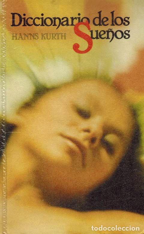 Libros: DICCIONARIO DE LOS SUE&Ntilde;OS - HANNS KURTH - Foto 1