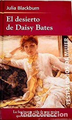 Libros: EL DESIERTO DE DAISY BATES - JULIA BLACKBURN - Foto 1