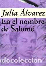 Libros: EN EL NOMBRE DE SALOME - JULIA ALVAREZ - Foto 1
