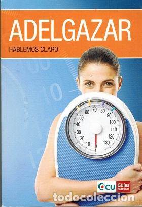 Libros: ADELGAZAR. HABLEMOS CLARO - OCU PRACTICAS - Foto 1