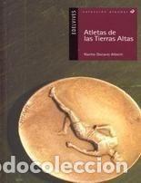 Libros: ATLETAS DE LAS TIERRAS ALTAS - NACHO DOCAVO ALBERTI - Foto 1