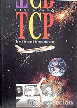 Libros: CIUDADANO TCP - JUAN SANTIAGO SANCHEZ MARISCAL - Foto 1