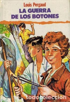 Libros: LA GUERRA DE LOS BOTONES - LOUIS PERGAUD - Foto 1