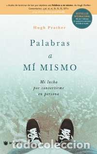 Libros: PALABRAS A MI MISMO - HUGH PRATHER - Foto 1