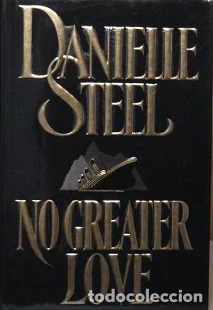 Libros: NO GREATER LOVE - DANIELLE STEEL - Foto 1