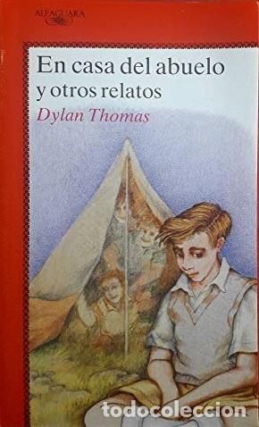 Libros: EN CASA DEL ABUELO Y OTROS RELATOS - DYLAN THOMAS - Foto 1