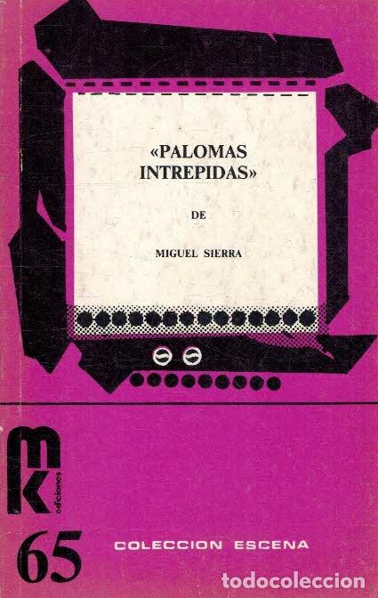 Libros: PALOMAS INTREPIDAS - MIGUEL SIERRA - Foto 1