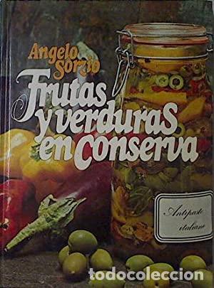 Libros: FRUTAS Y VERDURAS EN CONSERVA - ANGELO SORZIO - Foto 1