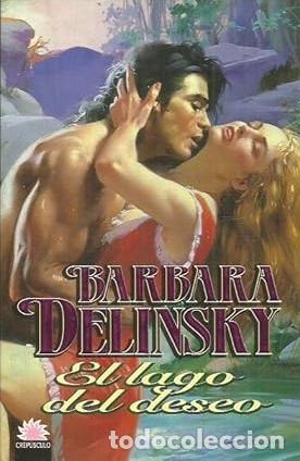 Libros: EL LAGO DEL DESEO - BARBARA DELINSKY - Foto 1