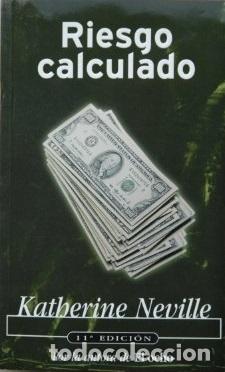 Libros: RIESGO CALCULADO - KATHERINE NEVILLE - Foto 1