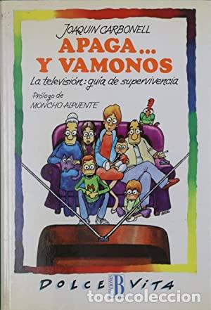 Libros: APAGA Y VAMONOS - JOAQUIN CARBONELL - Foto 1