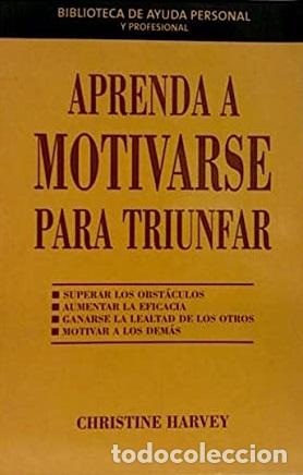 Libros: APRENDA A MOTIVARSE PARA TRIUNFAR - CHRISTINE HARVEY - Foto 1