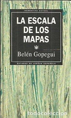 Libros: LA ESCALA DE LOS MAPAS - BELEN GOPEGUI - Foto 1