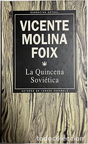 Libros: LA QUINCENA SOVIETICA - VICENTE MOLINA - Foto 1