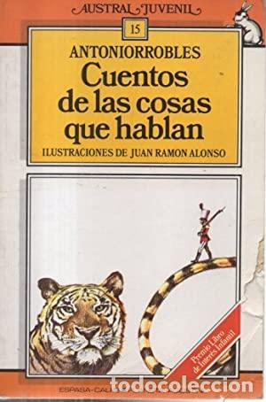 Libros: CUENTOS DE LAS COSAS QUE HABLAN - ANTONIORROBLES - Foto 1