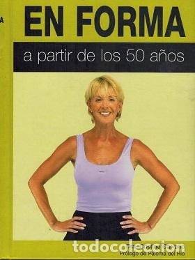 Libros: EN FORMA A PARTIR DE LOS 50 A&Ntilde;OS - CRISTINE CAIVANO - Foto 1