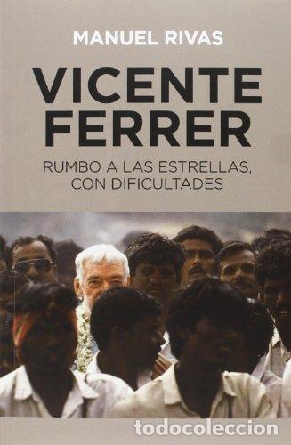 Libros: VICENTE FERRER. RUMBO A LAS ESTRELLAS CON DIFICULTAD - MANUEL RIVAS - Foto 1