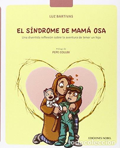 Libros: EL S&Iacute;NDROME DE M&Aacute;MA OSA - LUZ BARTIVAS - Foto 1