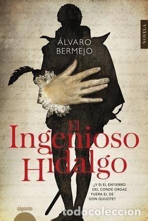 Libros: EL INGENIOSO HIDALGO - ALVARO BERMEJO - Foto 1