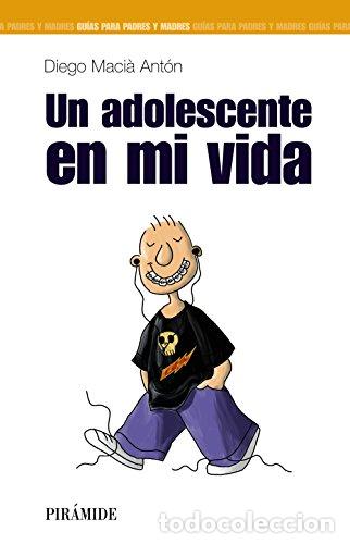 Libros: UN ADOLESCENTE EN MI VIDA - DIEGO MACI&Agrave; ANT&Oacute;N - Foto 1