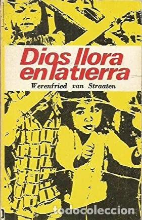 Libros: DIOS LLORA EN LA TIERRA - WERENFRIED VAN STRAATEN - Foto 1