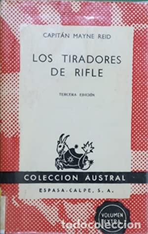 Libros: LOS TIRADORES DE RIFLE - CAPITAN MAYNE REID - Foto 1