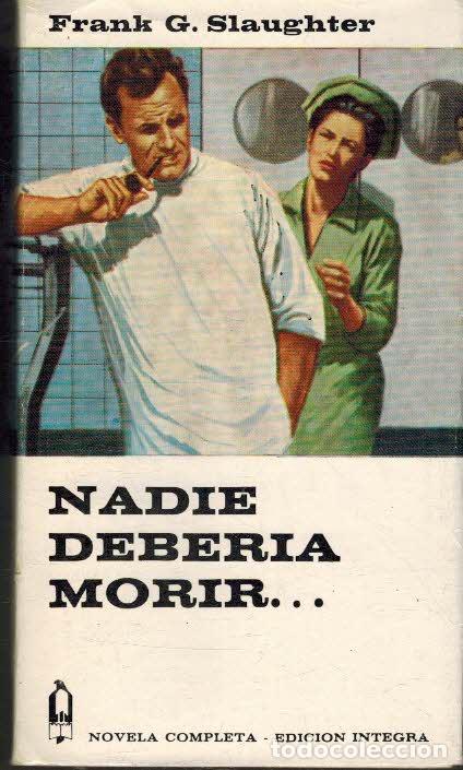 Libros: NADIE DEBERIA MORIR - FRANK G. SLAUGTHER - Foto 1