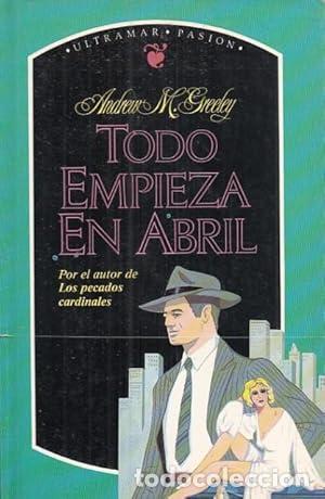 Libros: TODO EMPIEZA EN ABRIL - ANDREW M GREELEY - Foto 1