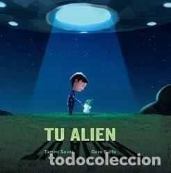Libros: TU ALIEN - TAMMI SAUER / GRO FUJITA - Foto 1