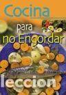 Libros: COCINA PARA NO ENGORDAR - GLORIA SANJUAN - Foto 1