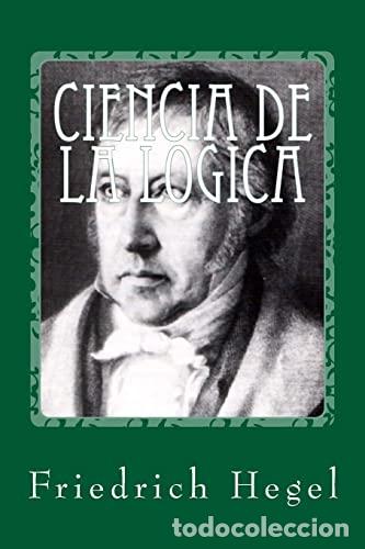 Libros: CIENCIA DE LA LOGICA - FRIEDRICH HEGEL - Foto 1